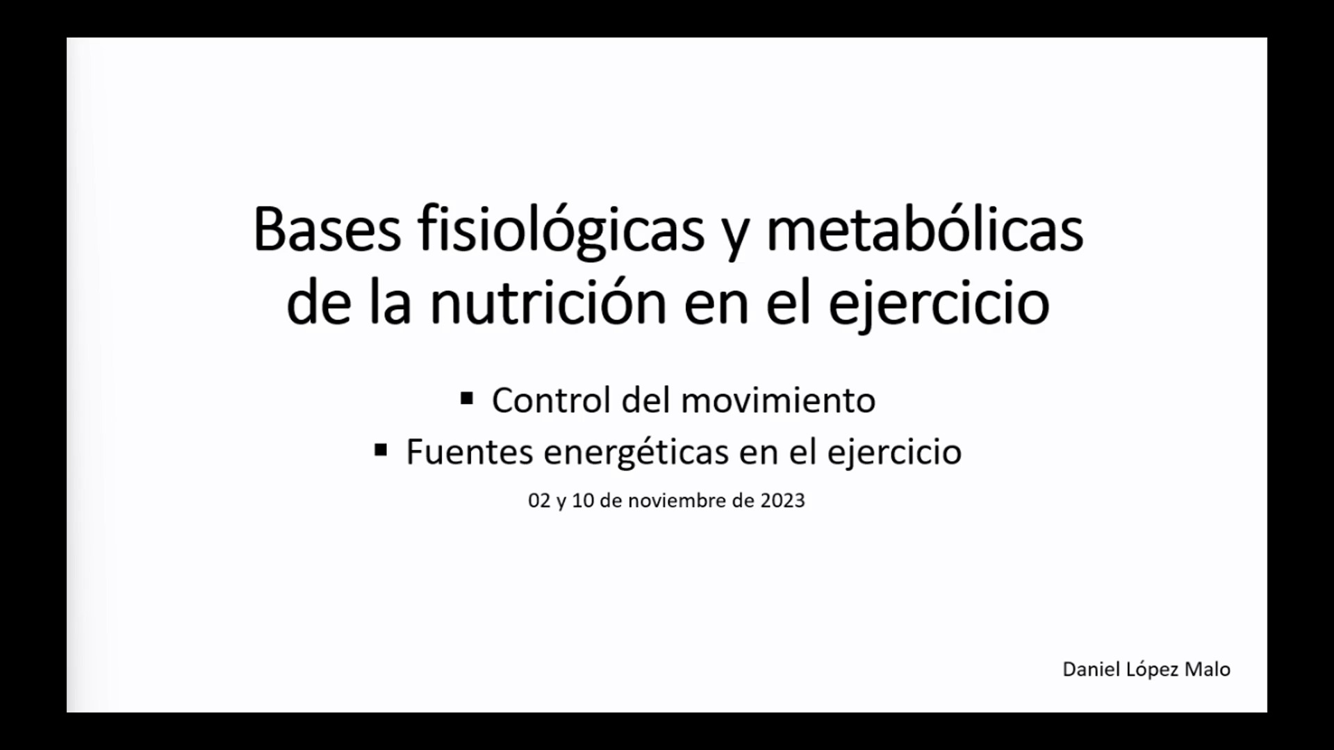 Bases fisiológicas y metabólicas de la nutrición en el ejercicio (Dr.Daniel López Malo)